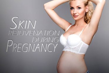 Risks of Skin Rejuvenation During Pregnancy